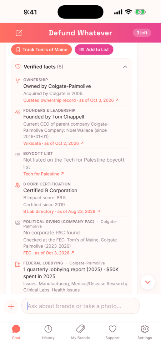 Defund Whatever app: the Verified facts card for Tom's of Maine shows it is owned by Colgate-Palmolive, its founder and CEO, a boycott-list check, B Corp certification, a company PAC check and lobbying, each with its source and date
